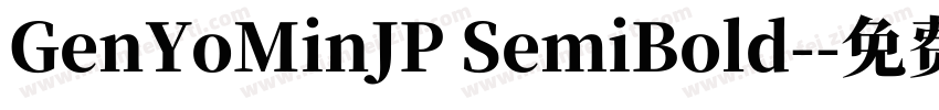 GenYoMinJP SemiBold-字体转换